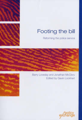Footing the Bill: Reforming the Police Service (Paperback)