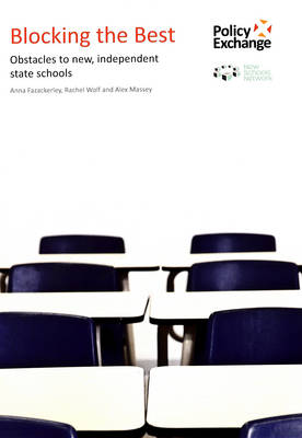 Blocking the Best: Obstacles to New, Independent State Schools (Paperback)
