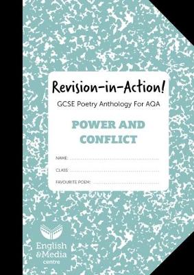 Revision-in-Action - Power & Conflict: For AQA English Literature Poetry Anthology (Book)