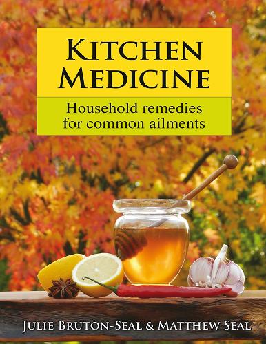 Kitchen Medicine: Household remedies for common ailments (Hardback)