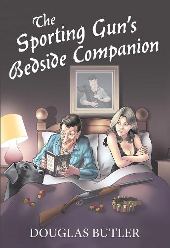 The Sporting Gun's Bedside Companion (Hardback)