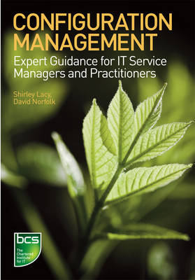 Configuration Management: Expert Guidance for IT Service Managers and Practitioners (Paperback)