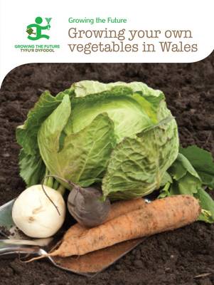 Growing Your Own Vegetables in Wales (Paperback)