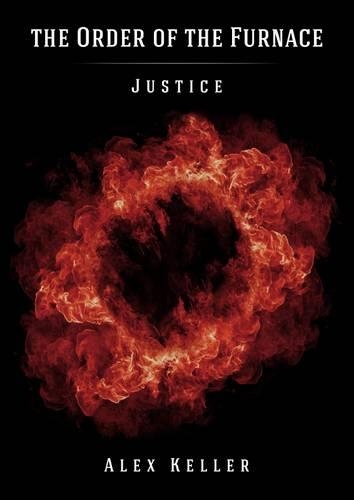 Order of the Furnace: Justice - The Order of the Furnace (Paperback)