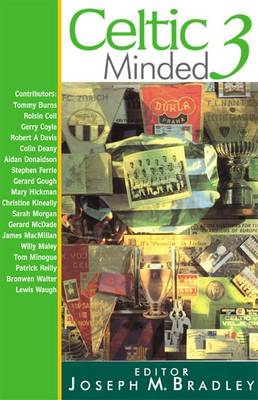 Celtic Minded 3: Essays on Celtic Football Culture and Identity (Paperback)