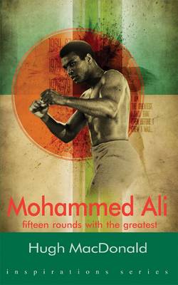 Mohammad Ali: Fifteen Rounds with the Greatest - Inspirations (Paperback)