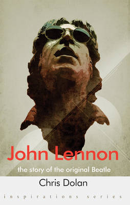 John Lennon: The Story of the Original Beatle - Inspirations (Paperback)