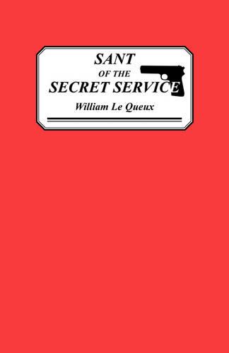 Sant of the Secret Service: Some Revelations of Spies and Spying (Paperback)