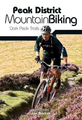 Peak District Mountain Biking: Dark Peak Trails (Paperback)