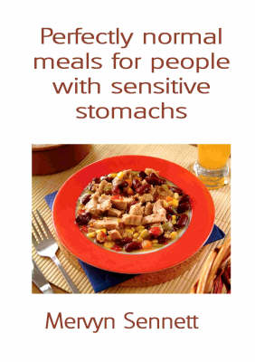 Perfectly Normal Meals: For People with Sensitive Stomachs (Paperback)