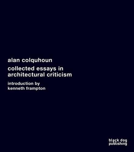 Collected Essays in Architectural Criticism (Hardback)
