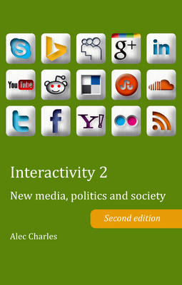 Interactivity 2: New media, politics and society- Second edition - Peter Lang Ltd. 6 (Paperback)