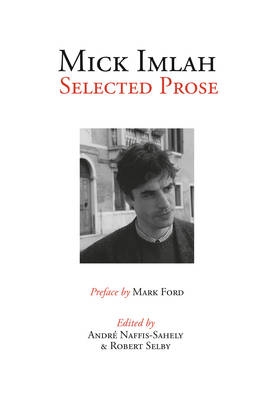 Mick Imlah: Selected Prose - Peter Lang Ltd. 41 (Hardback)