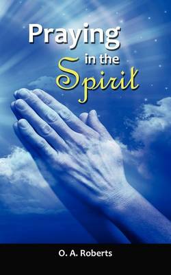 Praying in the Spirit (Paperback)