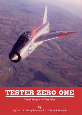 Tester Zero One: The Making of a Test Pilot (Hardback)