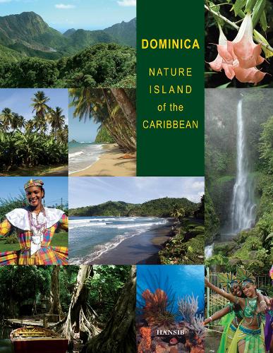 Dominica: Nature Island Of The Caribbean - Second Edition (Hardback)