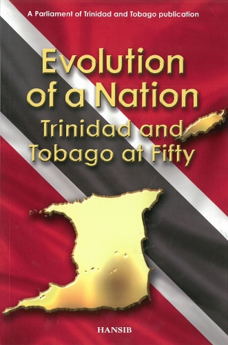Evolution Of A Nation: Trinidad and Tobago at Fifty (Paperback)