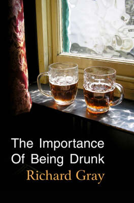The Importance of Being Drunk (Paperback)