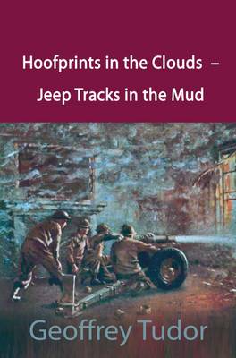 Hoofprints in the Clouds - Jeep Tracks in the Mud (Paperback)