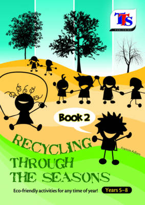 Recycling Through the Seasons: Book 2 (Paperback)