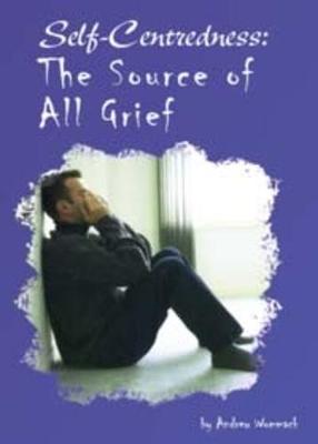 Self-centredness: The Root of All Grief (Paperback)
