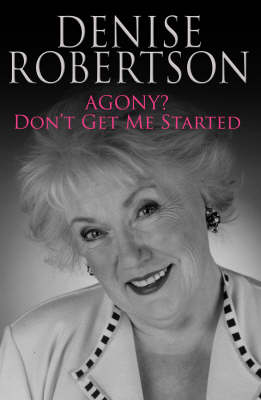 Agony? Don't Get Me Started ... (Paperback)
