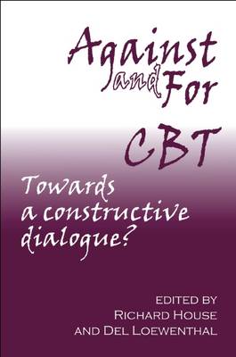 Against and for CBT: Towards a Constructive Dialogue? (Paperback)