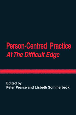 Person-Centred Practice at the Difficult Edge (Paperback)