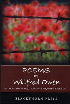 Poems by Wilfred Owen: With an Introduction by Siegfried Sassoon (Paperback)