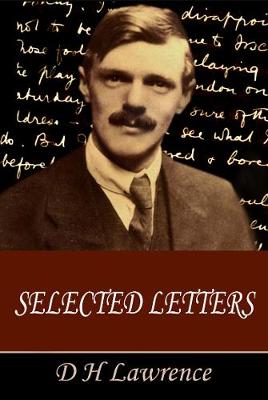 The Selected Letters of D H Lawrence (Paperback)