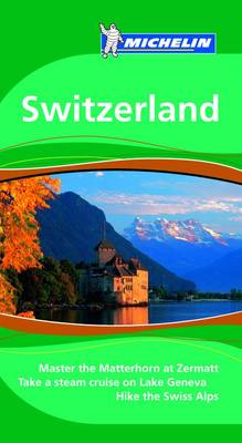 Switzerland Tourist Guide - Michelin Green Guides 1563 (Paperback)