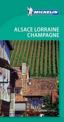 Tourist Guide Alsace Lorraine Champagne 2010 - Michelin Green Guides 1303 (Paperback)