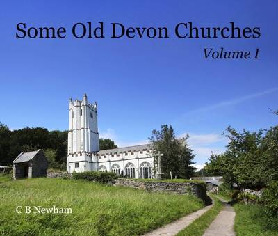 Some Old Devon Churches: v. 1: A Tribute to John Stabb (Hardback)