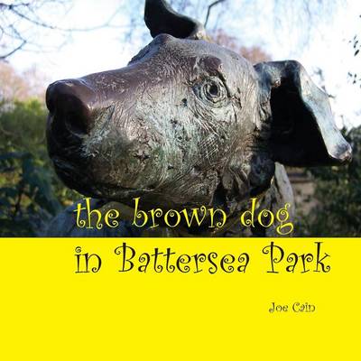 The Brown Dog in Battersea Park (Paperback)