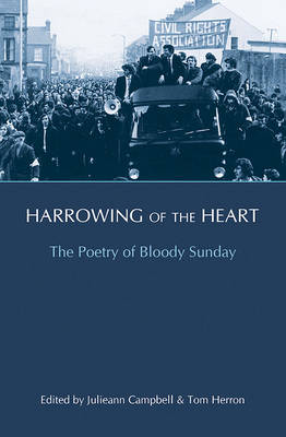 Harrowing of the Heart: The Poetry of Bloody Sunday (Paperback)