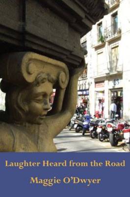 Laughter Heard From the Road (Hardback)