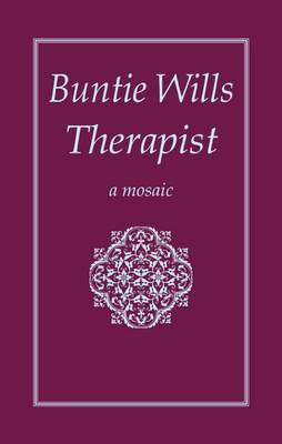 Buntie Wills Therapist: A Mosaic (Paperback)