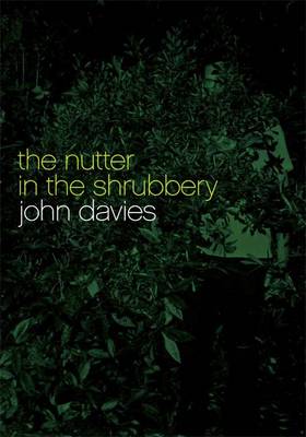 The Nutter in the Shrubbery (Paperback)