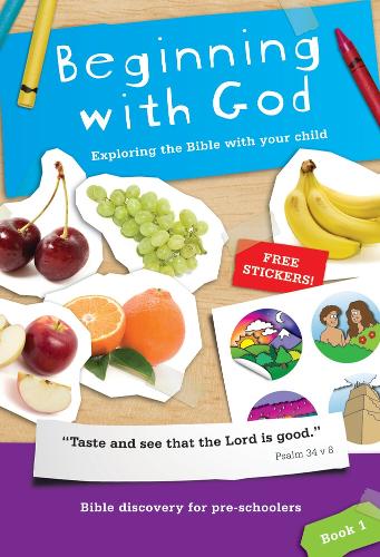 Beginning with God: Book 1: Exploring the Bible with your child - Beginning with God (Paperback)