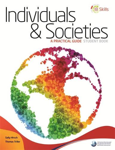 IB Skills: Individuals and Societies - A Practical Guide - IB Skills (Paperback)
