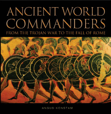 Ancient World Commanders - Commanders (Hardback)