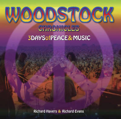 Woodstock Chronicles: Three Days of Peace and Music (Hardback)