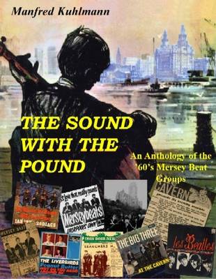 The Sound With The Pound: An Anthology of the 60s Merseybeat Sound (Paperback)
