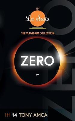 Zero: The Vluvidium Collection - La Suite - The Vluvidium Collection - La Suite 14 (Paperback)