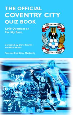 The Official Coventry City Quiz Book (Hardback)