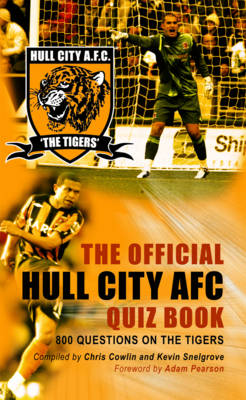 The Official Hull City AFC Quiz Book (Hardback)