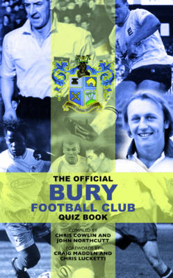 The Official Bury Quiz Book (Hardback)