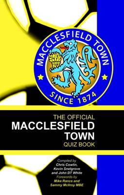 The Official Macclesfield Town Quiz Book (Hardback)