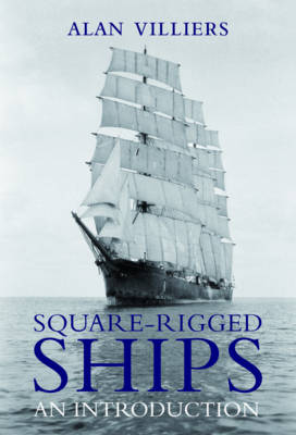 Square-Rigged Ships: An Introduction (Hardback)