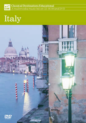 Classical Destinations Educational: Italy: Multi Media Kit for Classroom Music - Classical Destinations Educational No. 4